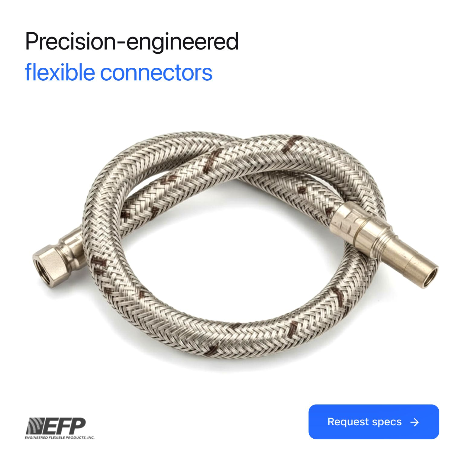 Precision-Engineered Flexible Connectors
